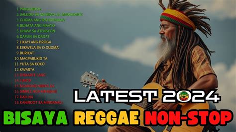 bisaya songs 2024|BISAYA REGGAE 2024 NON.